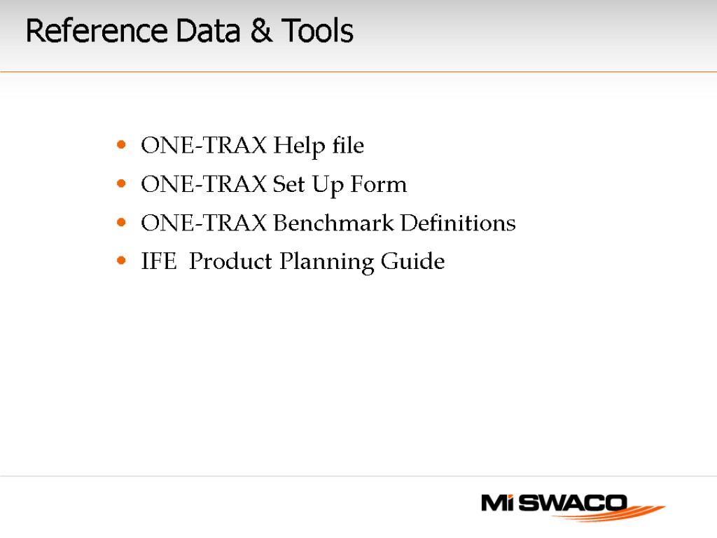 Reference Data & Tools ONE-TRAX Help file ONE-TRAX Set Up Form ONE-TRAX Benchmark Definitions